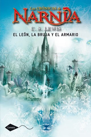 El león, la bruja y el armario: Las crónicas de Na