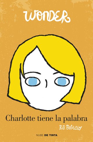 Wonder - Charlotte tiene la palabra: A Wonder Stor