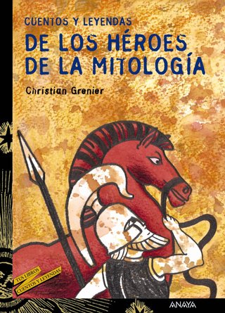 Cuentos y leyendas de los héroes de la mitología (