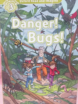 Título: Danger! Bugs! 	•	Colección: Oxford Read an