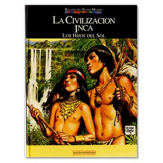 LA CIVILIZACIÓN INCA Los Hijos del Sol