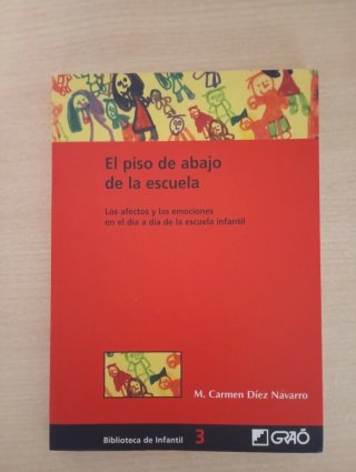 El piso de abajo de la escuela los afectos y la...