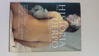 HISTORIA DEL CUERPO : DE LA REVOLUCION FRANCESA...