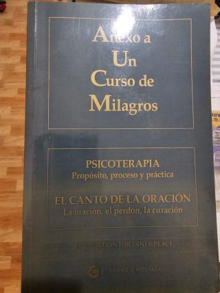Anexo a un curso de milagros : psicoterapia y e...