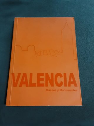 Valencia, museos y monumentos 2007