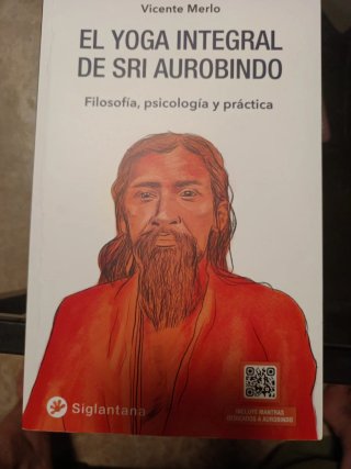 El yoga integral de Sri Aurobindo