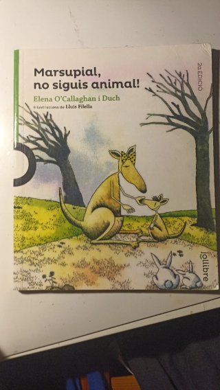 Marsupial, no siguis animal!