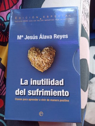 La inutilidad del sufrimiento : claves para apr...