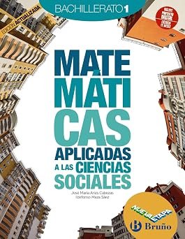 Matemáticas Aplic a las C. Sociales 1 Bach Bruño