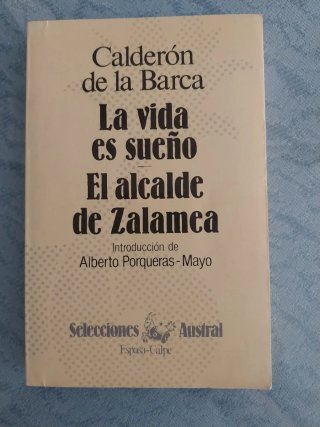 La vida es sueño / El alcalde de Zalamea