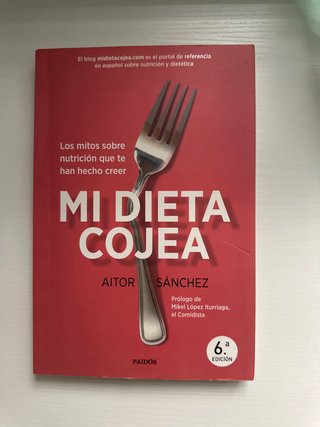 Mi dieta cojea : los mitos sobre nutrición que ...