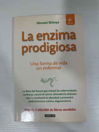 La enzima prodigiosa : una forma de vida sin en...