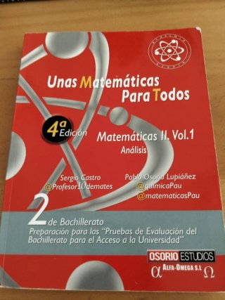 Unas matemáticas para todos. Matemáticas II. Vol I