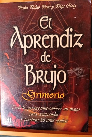 El Aprendiz de Brujo: Grimorio Todo Lo Que Nece...