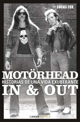 Motörhead. Historia de una vida exuberante NUEVO
