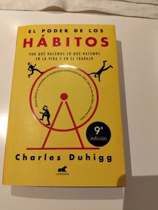 El poder de los hábitos : por qué hacemos lo qu...