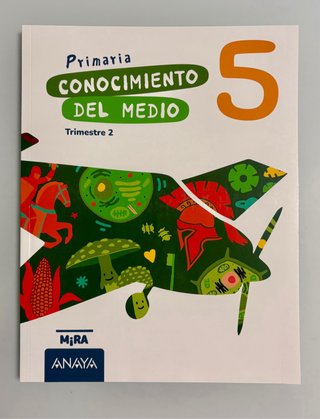 Conocimiento del Medio 5°. Mira. ANAYA.
