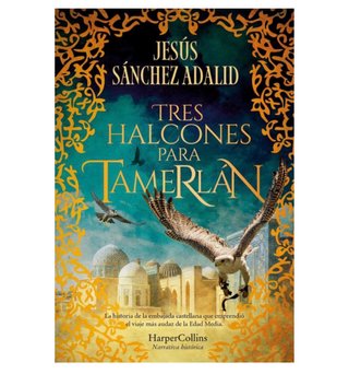 Tres halcones para Tamerlán