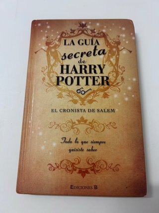 La guía secreta Harry Potter : El cronista de S...