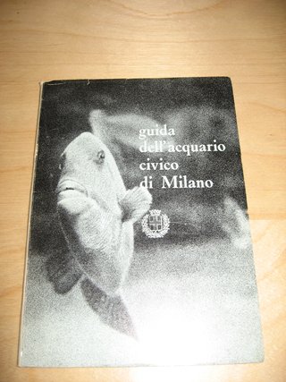 GUIDA DELL’ACQUARIO CIVICO DI MILANO 1965