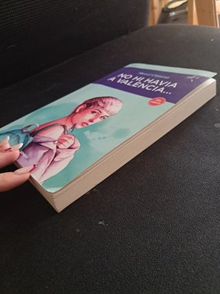 No hi havia a València ...