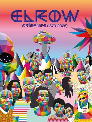 ELROW. LOS ORIGENES (1870-2025)