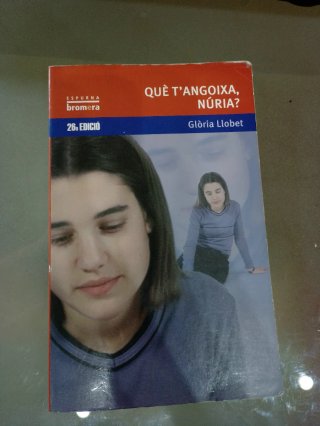 Què t'angoixa, Núria?