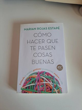 Cómo hacer que te pasen cosas buenas : entiende...