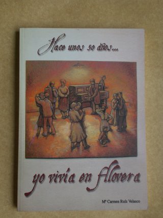 libro "Hace unos 50 años yo vivia en Alovera