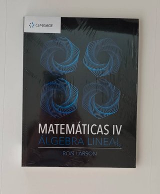 Matematicas Iv. Algebra Lineal