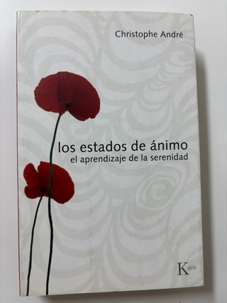 LOS ESTADOS DE ÁNIMO - Christophe André