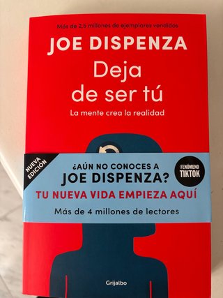 Deja de ser tú: La mente crea la realidad