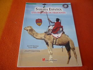 SAHARA ESPAÑOL UNA HISTORIA DE TRAICIONES GUERRA