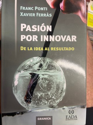 Pasión por innovar de la idea al resultado