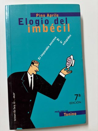 Elogio del imbécil - Pino Aprile