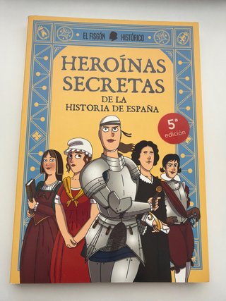 Heroínas secretas de la historia de España
