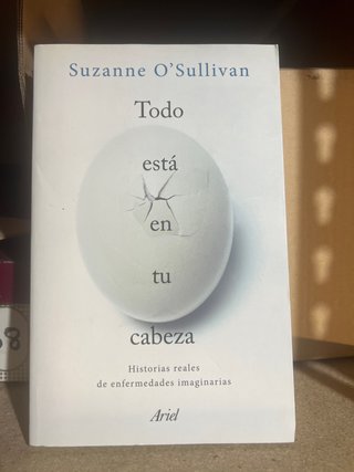 Todo está en tu cabeza historias reales de enfe...