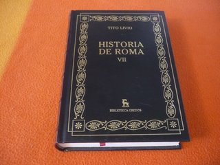 HISTORIA DE ROMA VII ( TITO LIVIO ) 2008 GREDOS