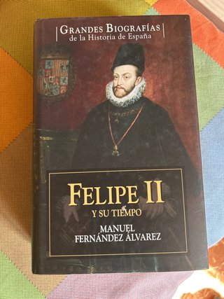 Felipe II y su tiempo.