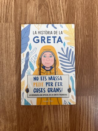 La història de la Greta : No ets massa petit pe...