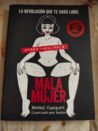 Mala mujer la revolución que te hará libre