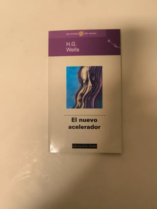 El nuevo acelerador y otras historias. H. G. Wells