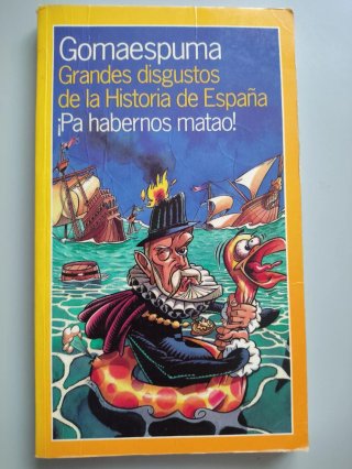 Gomaespuma - Grandes disgustos de la historia de E