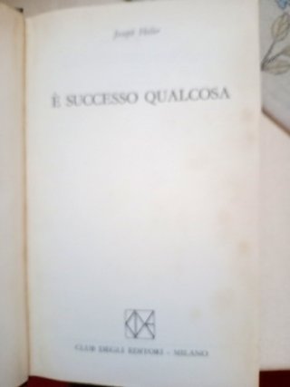 libro di Joseph heller " è successo  qualcosa "