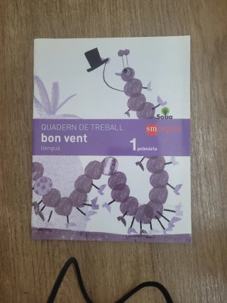 Bon vent, 1 Primària llengua : Saba. Quadern de...
