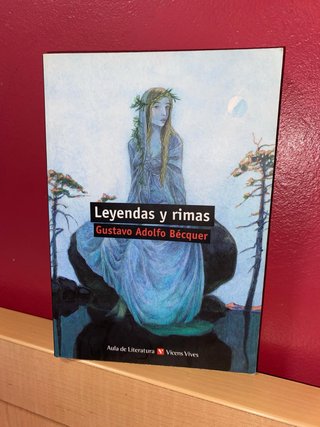 Leyendas y rimas. Gustavo Adolfo Bécquer