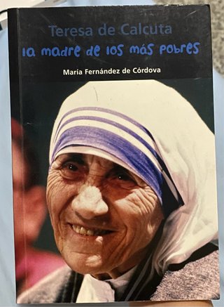 La madre de los más pobres (Teresa de Calcuta)