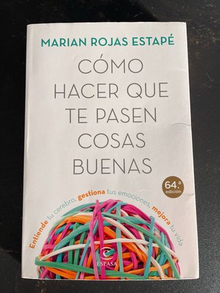 Cómo hacer que te pasen cosas buenas : entiende...
