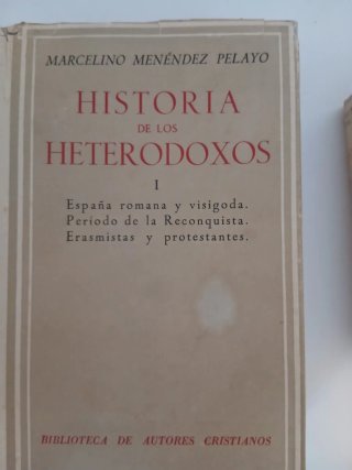 Historia de los Heterodoxos Tomos I y II.año 1956