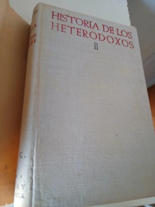 Historia de los Heterodoxos Tomos I y II.año 1956